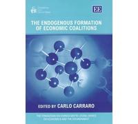 Carlo Carraro The Endogenous Formation of Economic Coalitions (Copertina rigida)