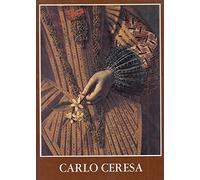 Carlo Ceresa. Dipinti e disegni
