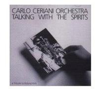 Carlo Ceriani Orchestra - Talking with the Spirits