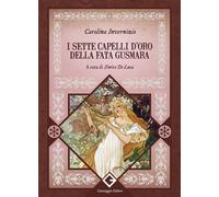 Carlo Chiostri I sette capelli d'oro della fata Gusmara. Edi (Copertina rigida)