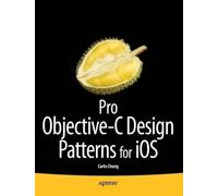 Carlo Chung Pro Objective-C Design Patterns for iOS (Tascabile)