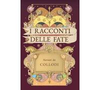 Carlo Collodi I racconti delle fate (Illustrato) (Copertina rigida)
