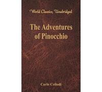 Carlo Collodi The Adventures of Pinocchio (World Classics, Unabridge (Tascabile)