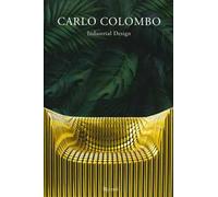 Carlo Colombo industrial design. Ediz. a colori