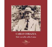 Carlo Corazza. Dal cavallo alla Luna