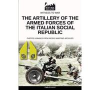 Carlo Cucut The artillery of the Armed Forces of the Italian Social (Tascabile)