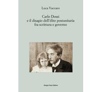 Carlo Dossi e il disagio dell'élite postunitaria fra scrittura e governo -...