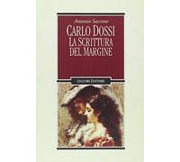 Carlo Dossi. La scrittura del margine