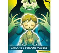 Carlo e i piedini magici. Ediz. a caratteri grandi