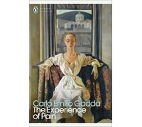 Carlo Emilio Gadda The Experience of Pain (Tascabile) Penguin Modern Classics