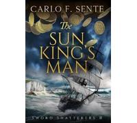 Carlo F Sente The Sun King's Man (Copertina rigida)
