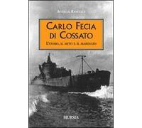 Carlo Fecia di Cossato. L'uomo, il mito e il marinaio