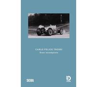 Carlo Felice Trossi. Eroe incompiuto