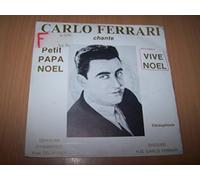 Carlo Ferrari - Petit Papa Noel / Vive Noel - 45 tours - 7"