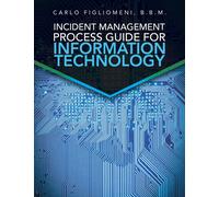Carlo Figliomen Incident Management Process Guide For Information Te (Tascabile)