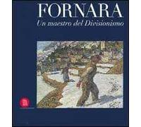 Carlo Fornara. Un maestro del divisionismo