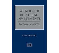 Carlo Garbarino Taxation of Bilateral Investments (Copertina rigida)