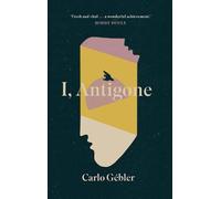 Carlo Gébler I, Antigone (Copertina rigida)