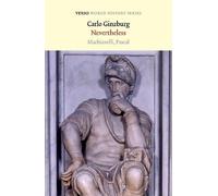 Carlo Ginzburg Nevertheless (Tascabile) Verso World History
