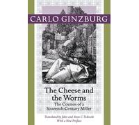 Carlo Ginzburg The Cheese and the Worms (Tascabile)