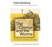 Carlo Ginzburg The Cheese and the Worms (Tascabile)