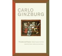 Carlo Ginzburg Threads and Traces (Tascabile)