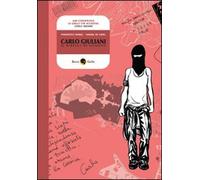 Carlo Giuliani. Il ribelle di Genova - Barilli Francesco, De Carli Manuel