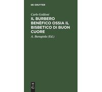 Carlo Goldoni Il Burbero Benèfico Ossia Il Bisbetico Di Buon (Copertina rigida)