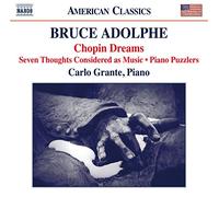 Bruce Adolphe – Chopin Dreams, Piano Puzzlers, 7 Thought – CD – NAXOS