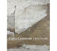 Carlo Guarienti. Opere recenti. Catalogo della mostra (Caen, Musée des beaux arts, 24 gennaio-21 aprile 1997; Treviso, 12 giugno-27 luglio 1997). Ediz. illustrata