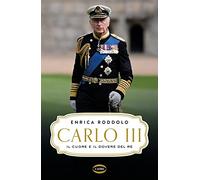 Carlo III. Il cuore e il dovere del Re