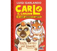 Carlo il carlino in una gabbia di gatti - Garlando Luigi