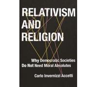 Carlo Invernizzi Accetti Relativism and Religion (Copertina rigida)