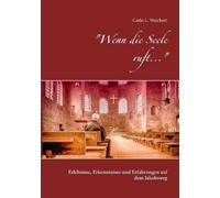 Carlo L Weichert "Wenn die Seele ruft..." (Tascabile)