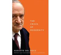 Carlo Lancellotti Augusto Del Noce The Crisis of Modernity (Tascabile)