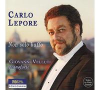 Carlo Lepore( Basso), Giovanni Battista Velluti( Piano) - Carlo Lepore - Non Solo Buffo