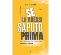 Carlo Lesma Se Lo Avessi Saputo Prima (Tascabile)