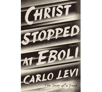 Carlo Levi Christ Stopped at Eboli (Tascabile)