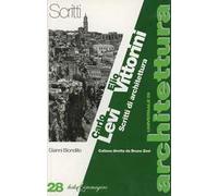 Carlo Levi, Elio Vittorini. Scritti di architettura