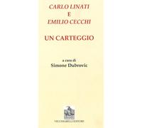 Carlo Linati e Emilio Cecchi. Un carteggio [Hardcover] [Jan 01, 2012] Dubrovic,