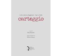 Carlo Ludovico Ragghianti - Ugo La Malfa. Carteggio