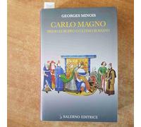 Carlo Magno. Primo europeo o ultimo romano