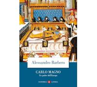 Carlo Magno. Un padre dell'Europa
