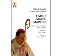 Carlo Maria Martini. Maestro di una pedagogia della speranza