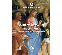 Carlo Maria Martini The Our Father (Copertina rigida) Biblical Meditations