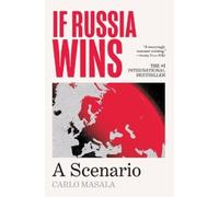 Carlo Masala Olena Ebel Ruth Ahmedzai Kemp If Russia Wins (Copertina rigida)