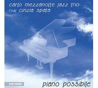 Carlo Mezzanotte Jazz Trio - Piano Possibile