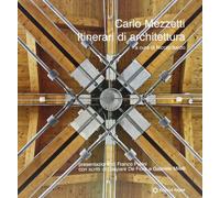 Carlo Mezzetti. Itinerari di architettura