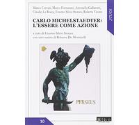 Carlo Michelstaedter. L'essere come azione