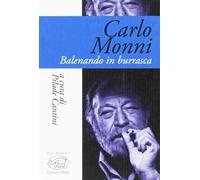 Carlo Monni. Balenando in burrasca
